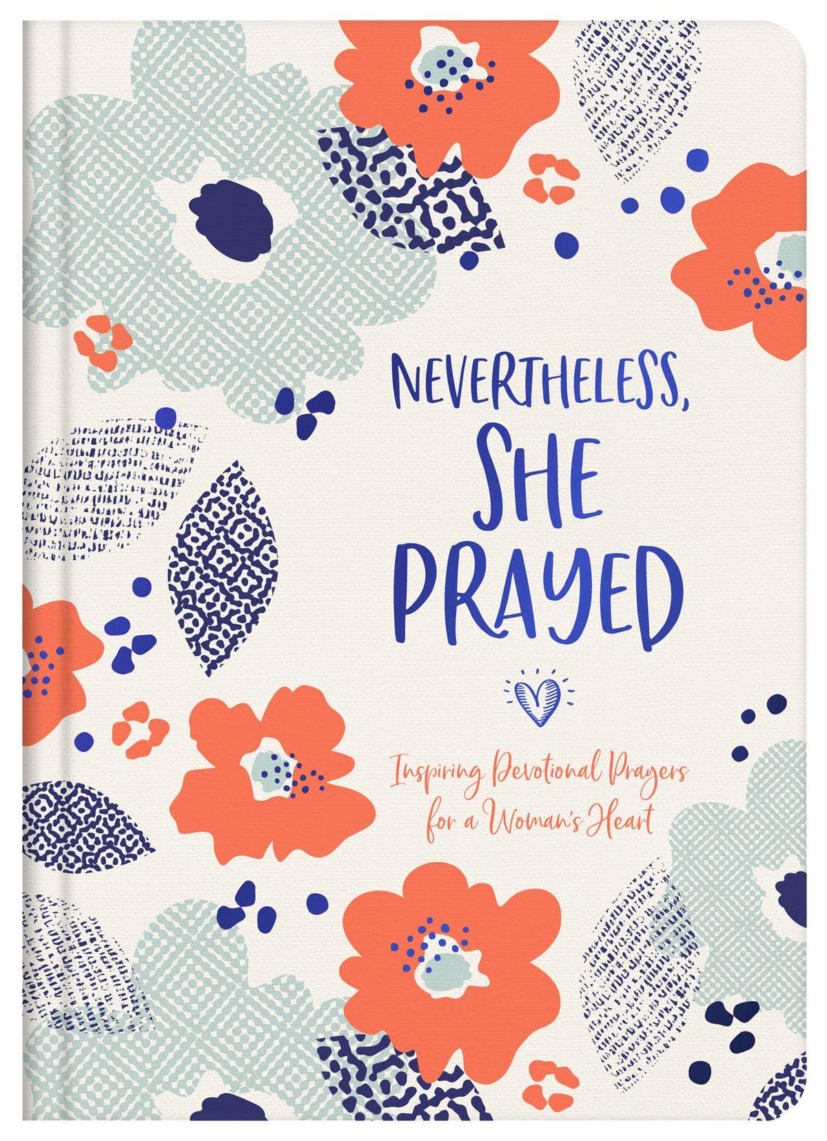 Nevertheless, She Prayed